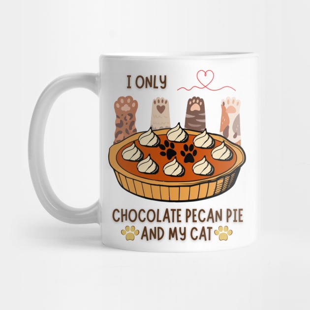 I only love chocolate pecan pie and my cats by NICHE&NICHE